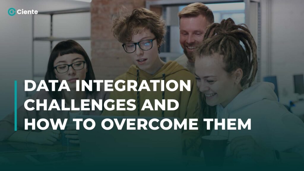 Data Integration Challenges and How to Overcome Them.