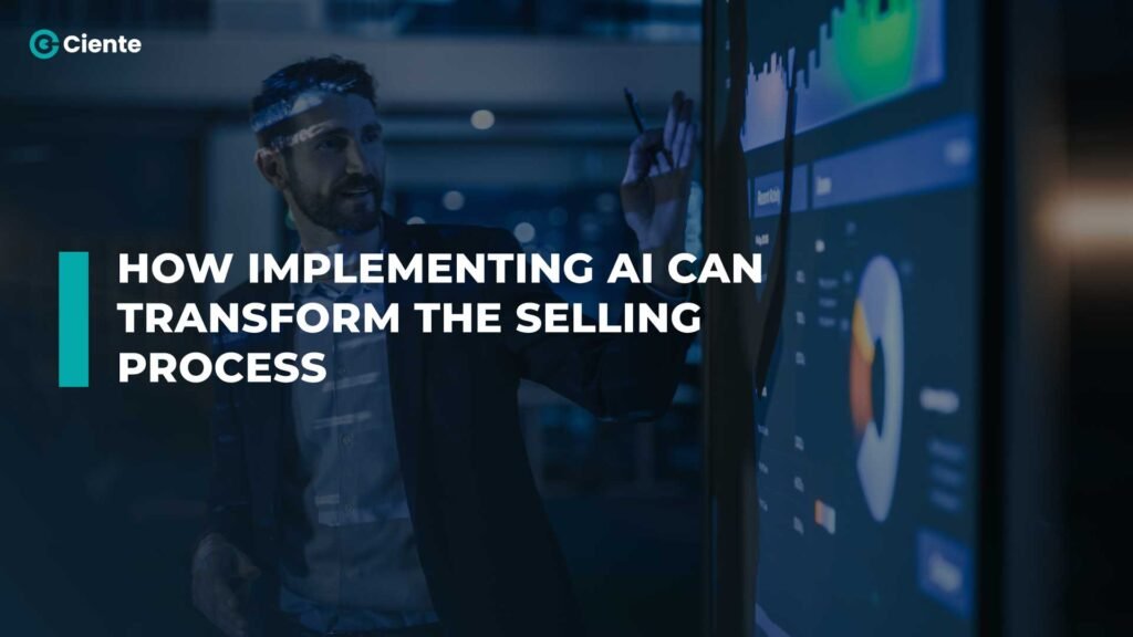 How Implementing AI Can Transform the Selling Process