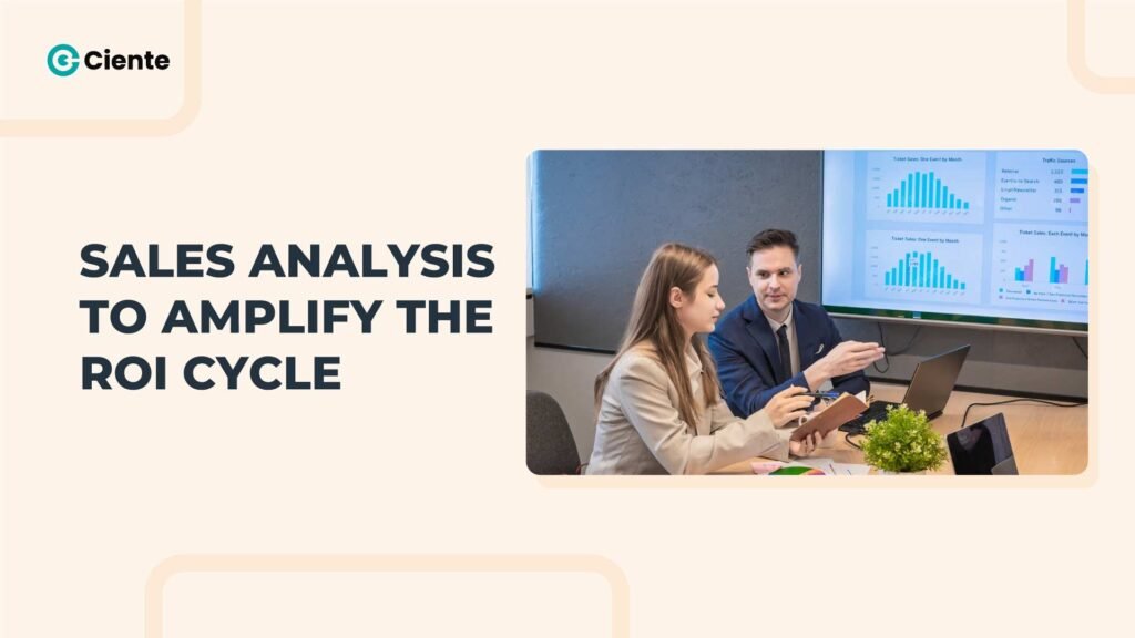 Sales Analysis to Amplify the ROI Cycle