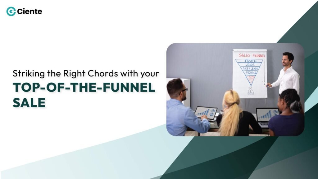 Striking the Right Chords with your Top-of-the-funnel Sales